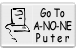 Go To A-NO-NE Puter